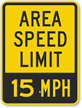 Area Speed Limit - 15 MPH Sign