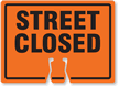 STREET CLOSED Cone Top Warning Sign