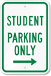 Student Parking Only With Right Arrow Sign
