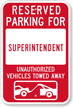Reserved Parking For Superintendent Sign