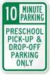 Preschool Pick-up & Drop-Off Parking Sign