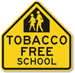 Tobacco Free School Sign, with Graphic