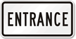 Entrance Traffic Entrance Sign