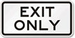 Exit Only Traffic Exit Sign