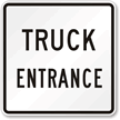 Truck Entrance Traffic Entrance Sign