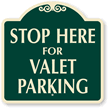 STOP Here For Valet Parking SignatureSign™