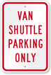 Van Shuttle Parking Only Sign