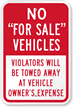 No - For Sale Vehicles  Violators Towed Sign