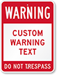 Warning: Do Not Trespass Custom Sign