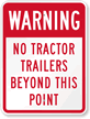 Warning - No Tractor Trailers Beyond This Point Sign