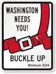 Washington Buckle Up Seat Belt Safety Sign