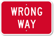 Wrong Way Sign