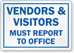 Vendors Visitors Must Report To Main Office Label