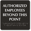 Authorized Employees Beyond This Point Engraved Door Sign