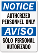 Notice Aviso Authorized Personnel Only Sign