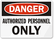 Danger Authorized Personnel Sign