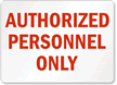 Authorized Personnel Only Sign