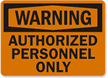 Warning Authorized Personnel Sign