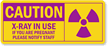 Caution - X-Ray In Use Graphic Sign