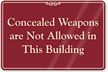 Concealed Weapons Not Allowed In This Building Sign
