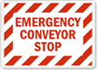 Emergency Conveyor Stop Sign