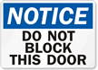 Notice Block This Door Sign