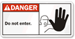 Danger: Do not enter Sign