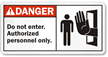 Do Not Enter Authorized Personnel Sign