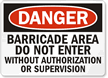 Danger Barricade Area Authorization Sign