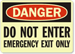 Danger No Enter Emergency Exit Only Sign