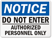 Notice Authorized Personnel Only Sign