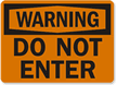 Warning Do Not Enter Sign