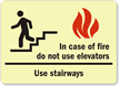 In Case of Fire Use Stairways Sign