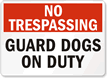 No Trespassing Guard Dogs Sign
