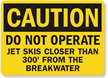 Caution Dont Operate Jet Skis Sign