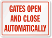 Gates Open Close Automatically Sign