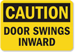 Caution Door Swings Inward Sign