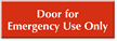 Door For Emergency Use Only Engraved Sign