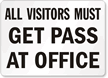 Visitors Must Get Pass at Office Sign