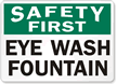 Safety First Eye Wash Fountain Sign