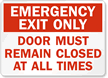 Emergency Exit Door Must Remain Closed Sign