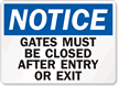 Notice Gates Closed Entry Exit Sign