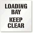 Loading Bay  Keep Clear Floor Stencil