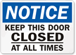 Notice Keep Door Closed Sign