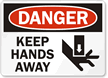 Danger: Keep Hands Away (with graphic)