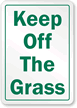 Keep Off The Grass Sign