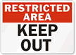 Restricted Area Keep Out Sign