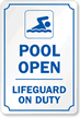 Pool Open Lifeguard on Duty Sign