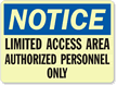 Limited Access Area Authorized Personnel Only Sign