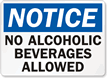 Notice No Alcoholic Beverages Allowed Sign